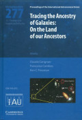 Tracing the ancestry of galaxies : (on the land of our ancestors) : proceedings of the 277th Symposium of the International Astronomical Union held in Ougadougou, Burkina Faso, December 13-17, 2010