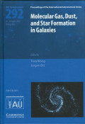Molecular gas, dust, and star formation in galaxies : Proceedings of the 292nd symposium of the international astronomical union held in Beijing, China August 20-24, 2012