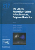 General assembly of galaxy halos : structure, origin and evolution