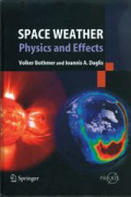 Space weather - Physics and Effects