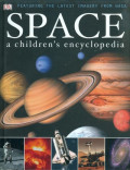 Space : a children's encyclopedia
