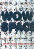 Wow space : lots of amazing things about space