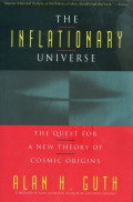 The inflationary universe : the quest for a new theory of cosmic origins