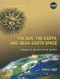 The sun, the earth, and near-earth space : a guide to the sun-earth system