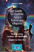 A guide to Hubble space telescope objects : their selection, location, and significance