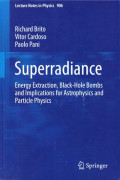 Superradiance : Energy Extraction, Black-Hole Bombs and Implications for Astrophysics and Particle Physics