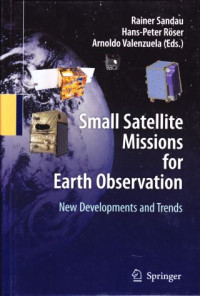 Small satellite missions for earth observation : new developments and trends