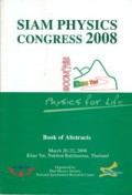 Siam Physics congress 2008 : physics for life : book of abstacts March 20-22, 2008, Khao Yai, Nakhon Ratchasima, Thailand