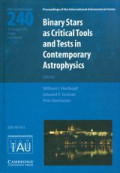 Binary stars as critical tools and tests in contemporary astrophysics : proceedings of the 240th Symposium of the International Astronomical Union, held in Prague, Czech Republic, August 22-25, 2006