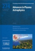 Advances in plasma astrophysics : proceedings of the 274th Symposium of the International Astronomical Union held in Giardini Naxos, Italy, September 6-10, 2010