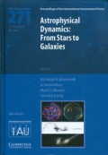 Astrophysical dynamics : proceedings of the 271st symposium of the international astronomical union held in nice, France. June 21-25, 2010.