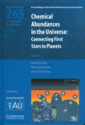 Chemical abundances in the universe : connecting first stars to planets : proceedings of the 265th Symposium of the International Astronomical Union held in Rio de Janeiro, Brazil August 10-14, 2009