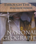 มองโลกผ่านเลนส์ : ภาพยอดเยี่ยมจากเนชั่นแนล จีโอกราฟฟิก = Through the lens : national geographic greatest photographs