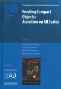 Feeding compact objects : accretion on all scales : Proceedings of the 290th symposium of the international astronomical union held in Beijing, China August 20-24, 2012