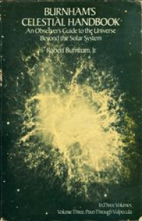 Burnham's celestial handbook : an observer's guide to the Universe beyond the solar system.