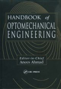 Handbook of optomechanical engineering