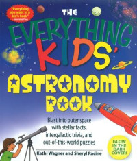 The everything kids' astronomy book