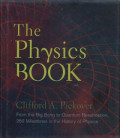 The physics book : from the big bang to quantum resurrection, 250 milestones in the history of physics