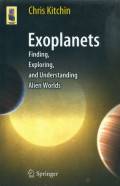 Exoplanets : finding, exploring, and understanding alien worlds