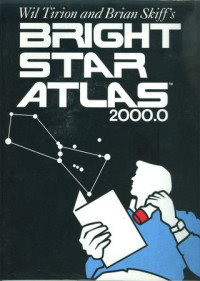 Wil Tirion and Brian Skiff’s bright star atlas 2000.0