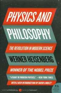 Physics and philosophy : the revolution in modern science