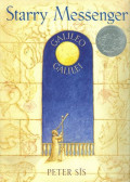 Starry messenger : a book depicting the life of a famous scientist, mathematician, astronomer, philosopher, physicist, Galileo Galilei