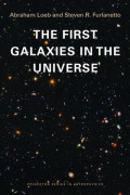 The first galaxies in the universe (princeton series in astrophysics)