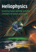 Heliophysics : evolving solar activity and the climates of space and earth