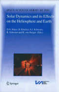Solar dynamics and its effects on the heliosphere and earth
