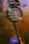 Dark nebulae, dark lanes, and dust belts