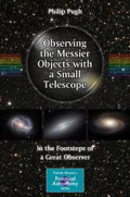 Observing the messier objects with a small telescope : in the footsteps of a great observer