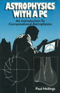 Astrophysics with a PC : an introduction to computational astrophysics