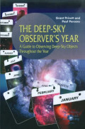 The deep-sky observer’s year : a guide to observing deep-sky objects throughout the year