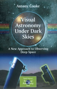 Visual astronomy under dark skies : a new approach to observing deep space