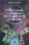 A user's guide to the Meade LXD55 and LXD75 telescopes