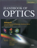 Handbook of optics : Volume 4 Optical properties of materials, nonlinear optics, quantum optics