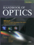 Handbook of optics : Volume 5 Atmospheric optics, modulators, fiber optics, x-ray and neutron optics