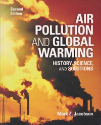 Air pollution and global warming: history, science, and solutions