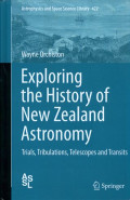 Exploring the history of New Zealand astronomy : trials, tribulations, telescopes and transits