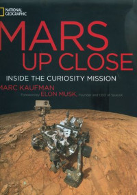 Mars up close : inside the Curiosity mission