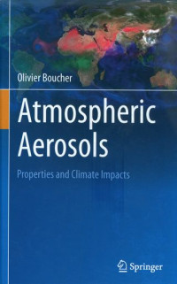 Atmospheric aerosols : properties and climate impacts