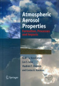 Atmospheric aerosol properties : formation, processes and impacts