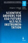 Scientific drivers for ESO future VLT/VLTI instrumentation : proceedings of the ESO workshop held in Garching, Germany, 11-15 June 2001