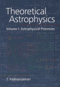 Theoretical astrophysics : Volume I : Astrophysical processes