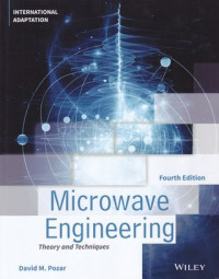 Microwave engineering : theory and techniques