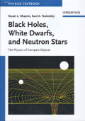 Black holes, white dwarfs, and neutron stars : the physics of compact objects.