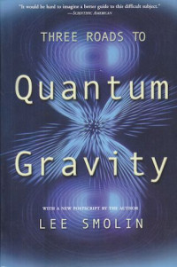 Three roads to quantum gravity