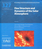 Fine structure and dynamics of the solar atmosphere