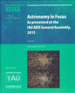 Astronomy in focus : as presented at the IAU XXIX General Assembly, 2015