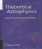 Theoretical astrophysics : Volume III : Galaxies and cosmology